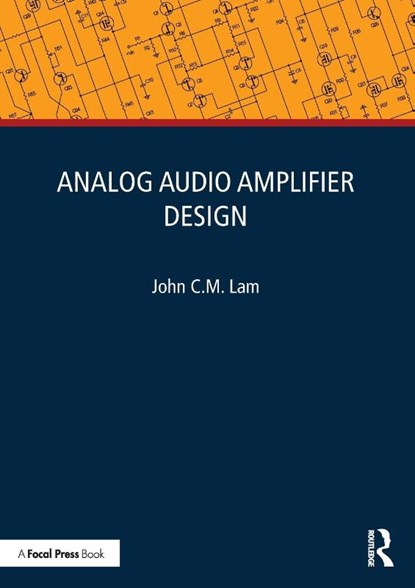 Analog Audio Amplifier Design, John C.M. Lam - Paperback - 9781032439334