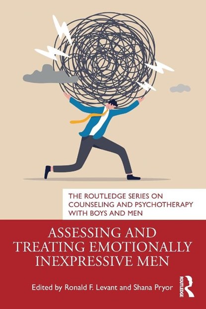 Assessing and Treating Emotionally Inexpressive Men, Ronald F. (University of Akron Levant ; Shana (University of Akron Pryor - Paperback - 9781032444697