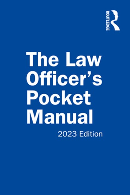 The Law Officer’s Pocket Manual, 2023 Edition, John G. Miles Jr. ; David B. Richardson ; Anthony E. Scudellari - Paperback - 9781032445182