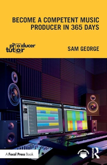Become a Competent Music Producer in 365 Days, Sam George - Paperback - 9781032446110