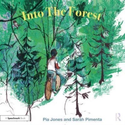 Into The Forest, Pia Jones ; Sarah Pimenta - Paperback - 9781032449272