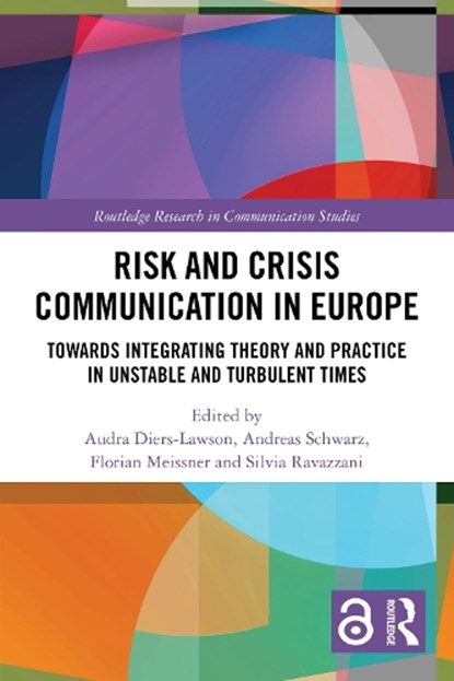 Risk and Crisis Communication in Europe, Audra (Kristiania Univ. College Diers-Lawson ; Andreas (Technical University of Ilmenau Schwarz ; Florian (Macromedia University of Applied Sciences Meissner - Paperback - 9781032450803