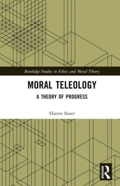 Moral Teleology, HANNO (UTRECHT UNIVERSITY,  The Netherlands) Sauer - Gebonden - 9781032451800