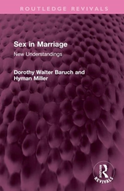 Sex in Marriage, Dorothy Walter Baruch ; Hyman Miller - Gebonden - 9781032452470