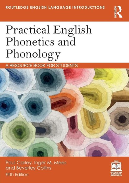 Practical English Phonetics and Phonology, Paul Carley ; Inger M. (Copenhagen Business School Mees ; Beverley (formerly at University of Leiden Collins - Paperback - 9781032453361