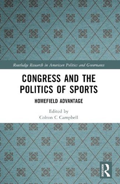 Congress and the Politics of Sports, Colton Campbell ; David Dulio - Paperback - 9781032454184