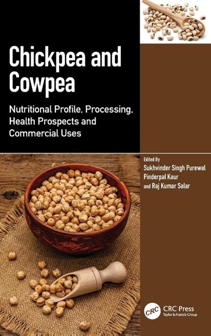 Chickpea and Cowpea, Sukhvinder (Chandigarh University) Singh Purewal ; Pinderpal (Maharaja Ranjit Singh Punjab Technical University) Kaur ; Raj (Chaudhary Devi Lal University) Kumar Salar - Gebonden - 9781032455754