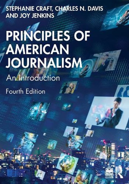 Principles of American Journalism, Stephanie (University of Illinois Craft ; Charles N. (University of Georgia Davis ; Joy (University of Missouri Jenkins - Paperback - 9781032456300