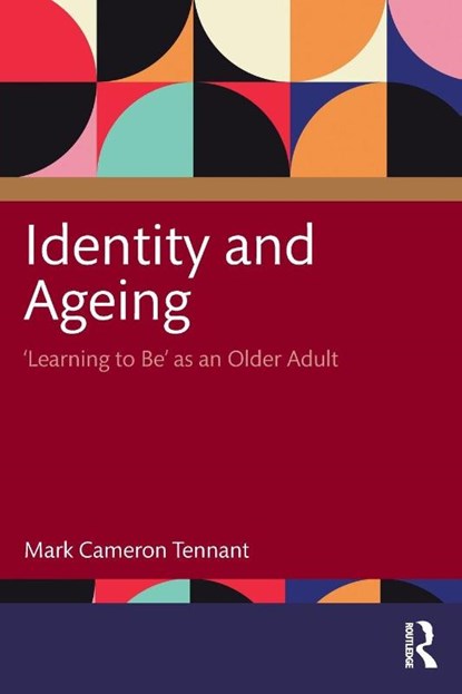 Identity and Ageing, Mark Cameron (University of Technology Sydney) Tennant - Paperback - 9781032457765