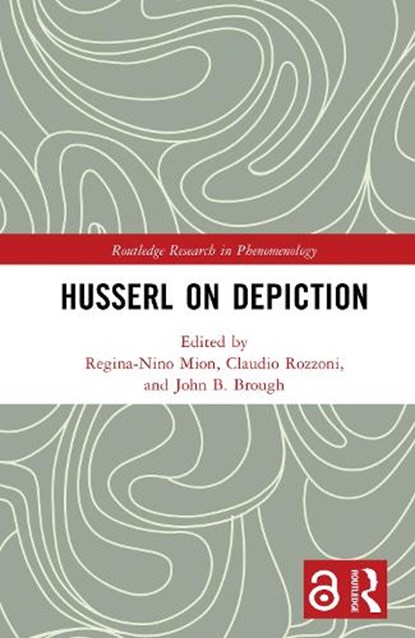 Husserl on Depiction, Regina-Nino (Estonian Academy of Arts) Mion ; Claudio (University of Milan Rozzoni ; John B. (Georgetown University Brough - Gebonden - 9781032461106
