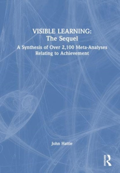 Visible Learning: The Sequel, John (University of Melbourne) Hattie - Gebonden - 9781032462028