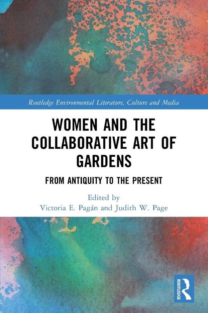 Women and the Collaborative Art of Gardens, Victoria E. Pagan ; Judith W. Page - Paperback - 9781032464091
