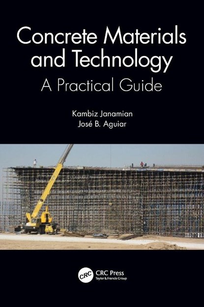 Concrete Materials and Technology, Kambiz (Alborz Chemie Asia Sejzi Industrial Zone Janamian ; Jose Aguiar - Paperback - 9781032470191
