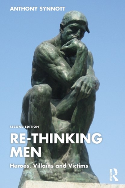 Re-Thinking Men, ANTHONY (CONCORDIA UNIVERSITY,  Canada) Synnott - Paperback - 9781032473680
