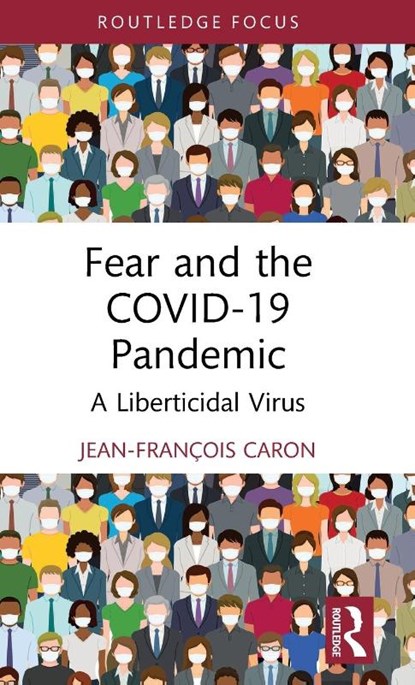 Fear and the COVID-19 Pandemic, Jean-Francois (Nazarbayev University Caron - Gebonden - 9781032481494