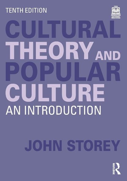 Cultural Theory and Popular Culture, John Storey - Paperback - 9781032484082
