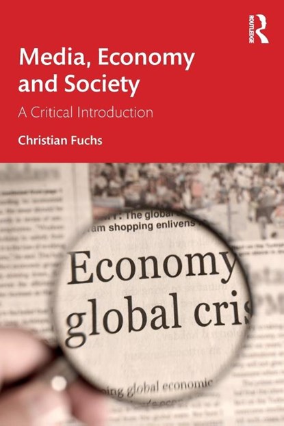 Media, Economy and Society, Christian (Paderborn University Fuchs - Paperback - 9781032488752