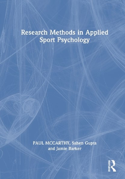 Research Methods in Applied Sport Psychology, Paul McCarthy ; Sahen Gupta ; Jamie Barker - Gebonden - 9781032490441