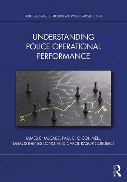 Understanding Police Operational Performance, James E. McCabe ; Paul E. (Iona College O'Connell ; Demosthenes Long ; Carol Rasor-Cordero - Paperback - 9781032490748