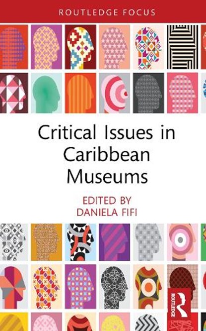 Critical Issues in Caribbean Museums, Daniela Fifi - Gebonden - 9781032493121