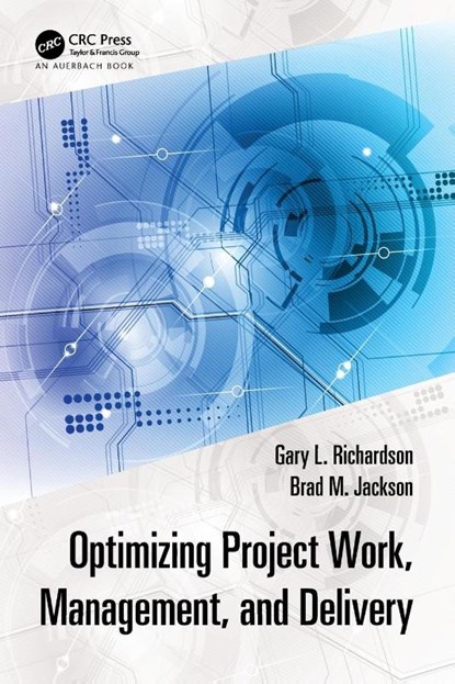 Optimizing Project Work, Management, and Delivery, Gary L. (University of Houston Richardson ; Brad M. Jackson - Paperback - 9781032493664
