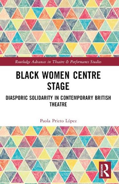 Black Women Centre Stage, Paola Prieto Lopez - Paperback - 9781032494043