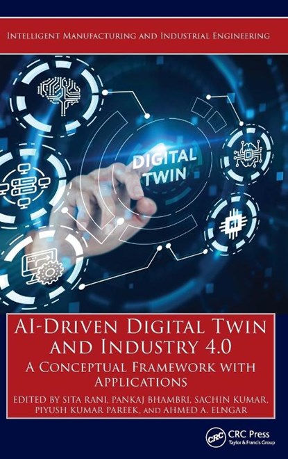 AI-Driven Digital Twin and Industry 4.0, Sita (GNDEC Rani ; Pankaj (GNDEC Bhambri ; Sachin Kumar - Gebonden - 9781032494739
