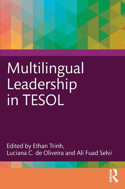 Multilingual Leadership in TESOL, Ethan Trinh ; Luciana C. (Virginia Commonwealth University de Oliveira ; Ali Fuad (Middle East Technological University Selvi - Paperback - 9781032495088
