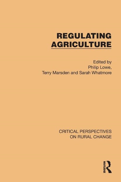 Regulating Agriculture, Philip Lowe ; Terry Marsden ; Sarah (University of Oxford Whatmore - Paperback - 9781032497617