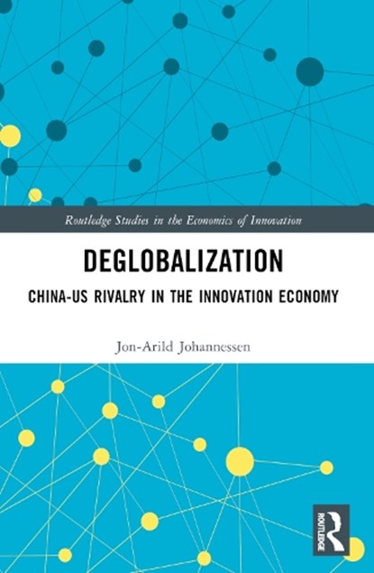 Deglobalization, Jon-Arild (Nord University Johannessen - Paperback - 9781032497778