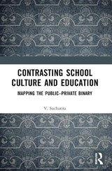 Contrasting School Culture and Education - V. Sucharita - 9781032499970