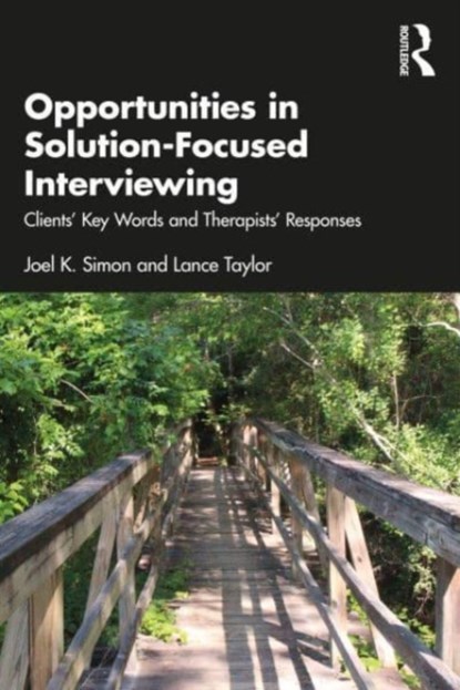 Opportunities in Solution-Focused Interviewing, Joel K. Simon ; Lance Taylor - Paperback - 9781032500539