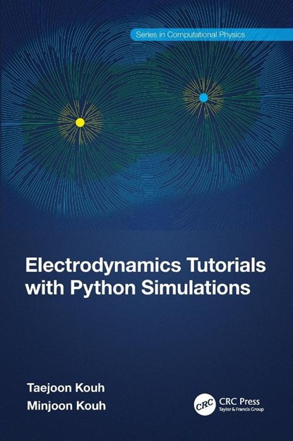 Electrodynamics Tutorials with Python Simulations, Taejoon Kouh ; Minjoon Kouh - Paperback - 9781032502311