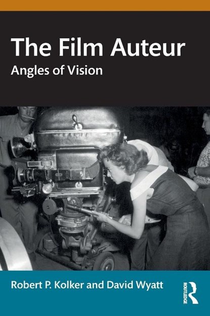 The Film Auteur, Robert P. (University of Maryland Kolker ; David Wyatt - Paperback - 9781032502458