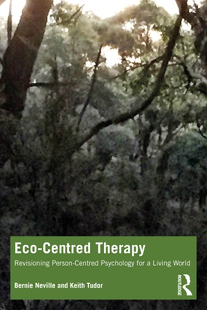 Eco-Centred Therapy, NEVILLE,  Bernie ; Tudor, Keith - Paperback - 9781032502823