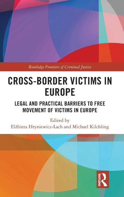 Cross-border Victims in Europe, Elzbieta Hryniewicz-Lach ; Michael Kilchling - Gebonden - 9781032503417