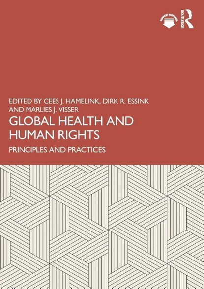 Global Health and Human Rights, Cees J. Hamelink ; Dirk R. Essink ; Marlies J. Visser - Paperback - 9781032503745