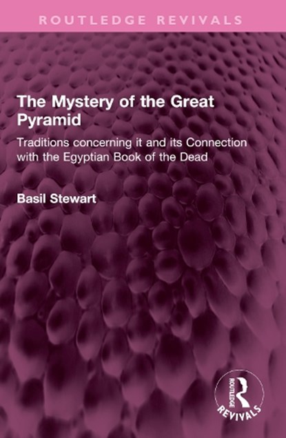 The Mystery of the Great Pyramid, Basil Stewart - Paperback - 9781032504933