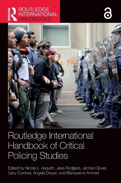 Routledge International Handbook of Critical Policing Studies, Nicole L. (Western Sydney University Asquith ; Jess (Queensland University of Technology Rodgers ; James Clover - Gebonden - 9781032511139