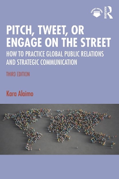 Pitch, Tweet, or Engage on the Street, Kara Alaimo - Paperback - 9781032511221