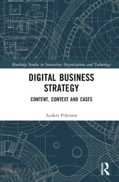 Digital Business Strategy, ANDERS (VAXJO UNIVERSITY,  Sweden) Pehrsson - Gebonden - 9781032512471