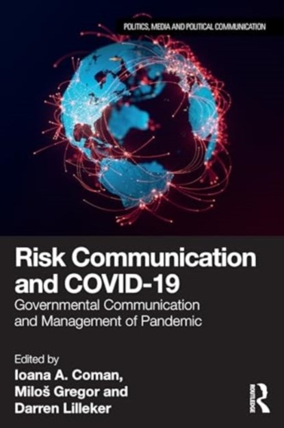Risk Communication and COVID-19, Ioana A. (Texas Tech University Coman ; Milos (Masaryk University Gregor ; Darren (Bournemouth University Lilleker - Paperback - 9781032513201