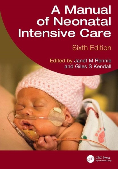 A Manual of Neonatal Intensive Care, Janet M Rennie ; Giles S Kendall - Paperback - 9781032515915