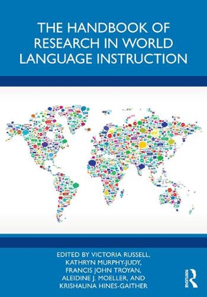 The Handbook of Research in World Language Instruction, Victoria Russell ; Kathryn Murphy-Judy ; Francis John Troyan - Paperback - 9781032520285