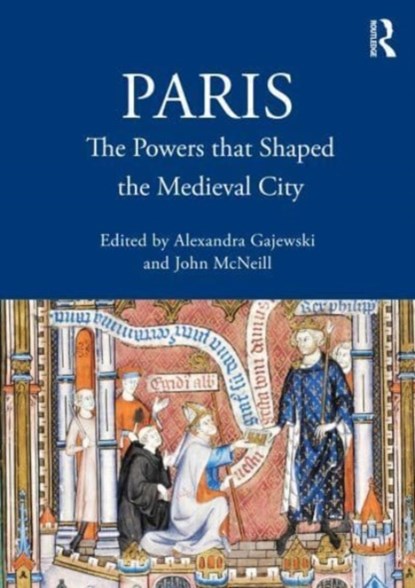 Paris, Alexandra (Institute of Historical Research Gajewski ; John (Secretary of the British Archaeological Association McNeill - Paperback - 9781032520865