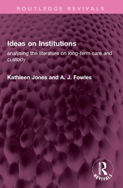 Ideas on Institutions, Kathleen Jones ; A J Fowles - Paperback - 9781032521633
