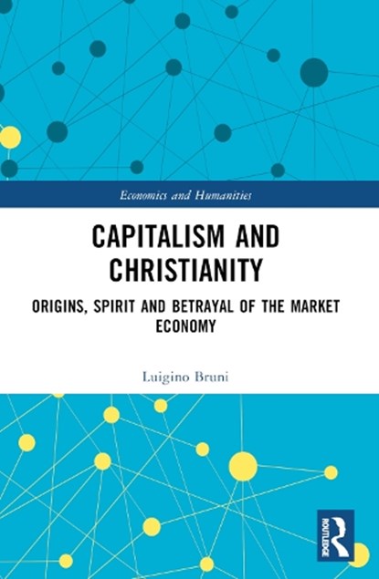 Capitalism and Christianity, Luigino Bruni - Paperback - 9781032524023