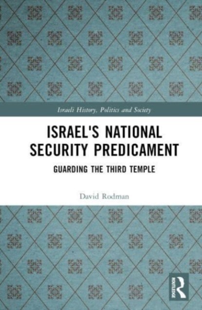 Israel's National Security Predicament, David Rodman - Gebonden - 9781032525723