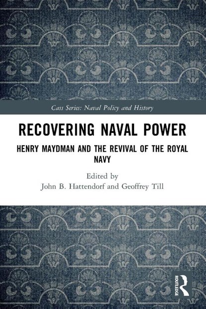 Recovering Naval Power, John (US Naval War College Hattendorf ; Geoffrey (King’s College London Till - Paperback - 9781032526003