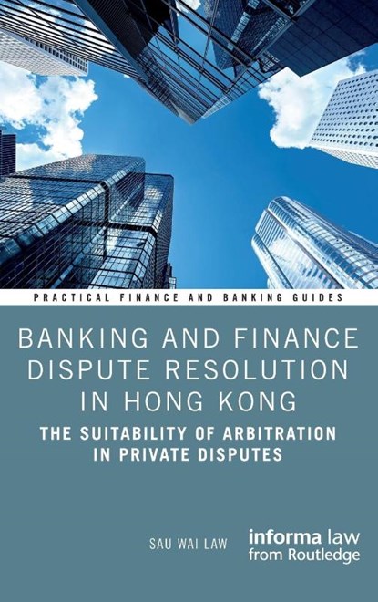 Banking and Finance Dispute Resolution in Hong Kong, Sau Wai Law - Gebonden - 9781032526317
